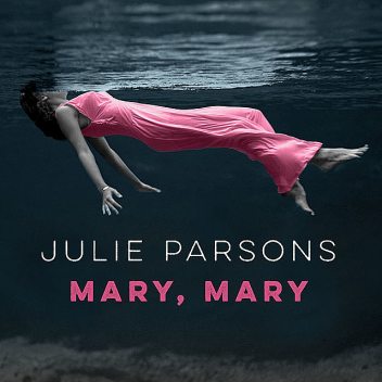 Mary, Mary, Julie Parsons