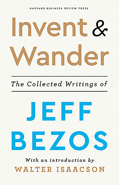 Invent and Wander, Walter Isaacson, Jeff Bezos