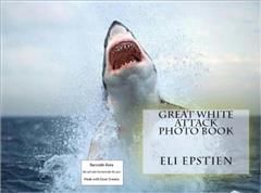Great White Attack Photo Book, Epstien