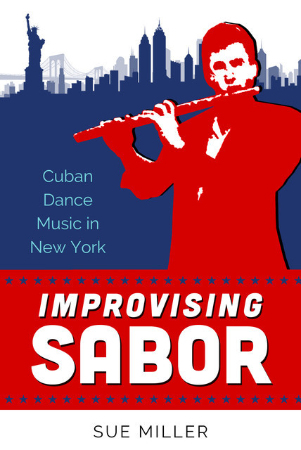 Improvising Sabor, Sue Miller