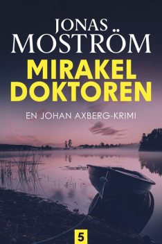 Mirakeldoktoren – 5, Jonas Moström