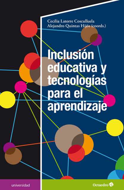 Inclusión educativa y tecnologías para el aprendizaje, Alejandro Quintas Hijós, Cecilia Latorre Cosculluela
