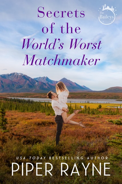 Secrets of the World's Worst Matchmaker (The Baileys Book 7), Piper Rayne
