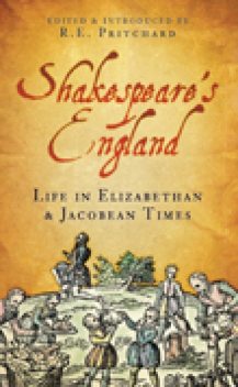 Shakespeare's England, R.E.Pritchard