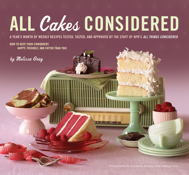 All Cakes Considered, Melissa Gray