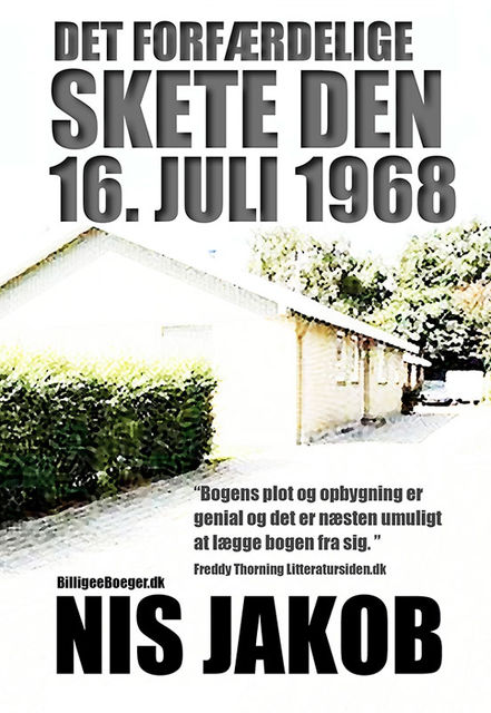 Det forfærdelige skete den 16. juli 1968, Nis Jakob