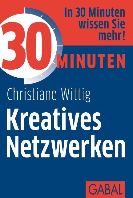 30 Minuten Kreatives Netzwerken, Christiane Wittig