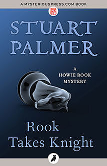 Rook Takes Knight, Stuart Palmer