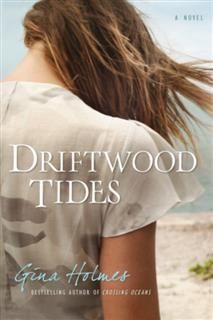 Driftwood Tides, Gina Holmes