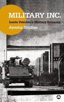 Military Inc, Ayesha Siddiqa