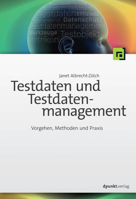 Testdaten und Testdatenmanagement, Janet Albrecht-Zölch