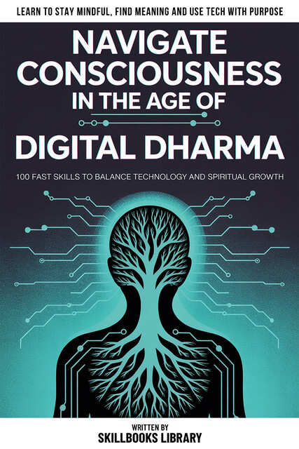Navigate Consciousness In The Age Of Digital Dharma, Skillbooks Library
