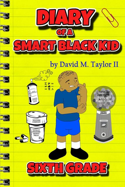 Diary of a Smart Black Kid, Taylor II M David
