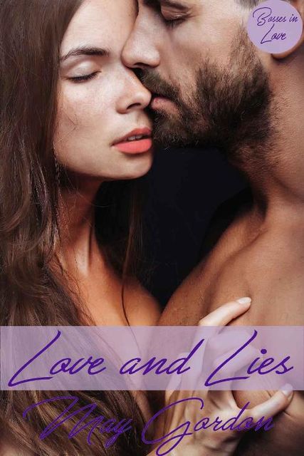 Love and Lies (Bosses in Love Book 2), May Gordon