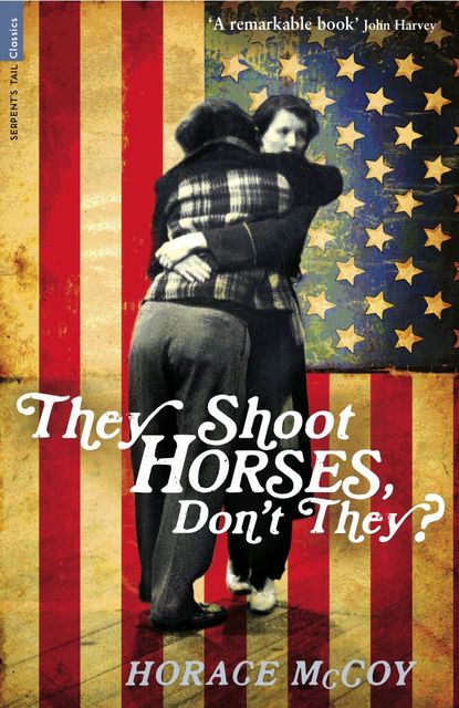 They Shoot Horses, Don't They?, Horace McCoy