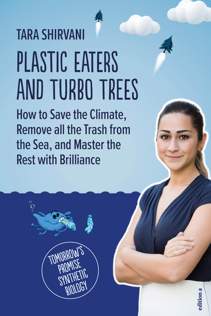 Plastic Eaters and Turbo Trees, Tara Shirvani