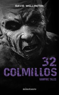 32 Colmillos, David Wellington