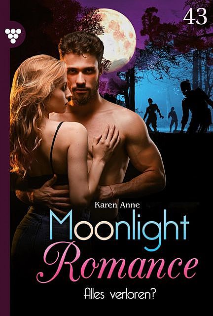 Moonlight Romance 43 – Romantic Thriller, Anne Karen
