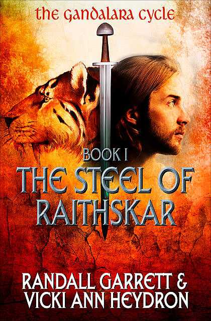 The Steel of Raithskar, Randall Garrett, Vicki Ann Heydron