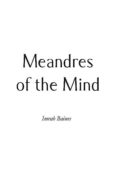 Meandres of the Mind, Imrah Baines