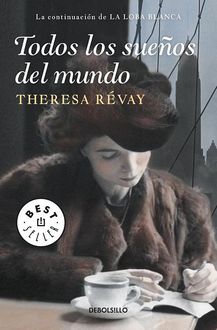 Todos Los Sueños Del Mundo, Theresa Révay