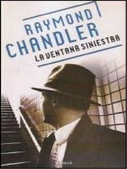 La Ventana Siniestra, Raymond Chandler