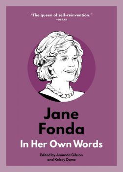 Jane Fonda: In Her Own Words, Amanda Gibson, Kelsey Dame