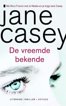 De vreemde bekende, Jane Casey