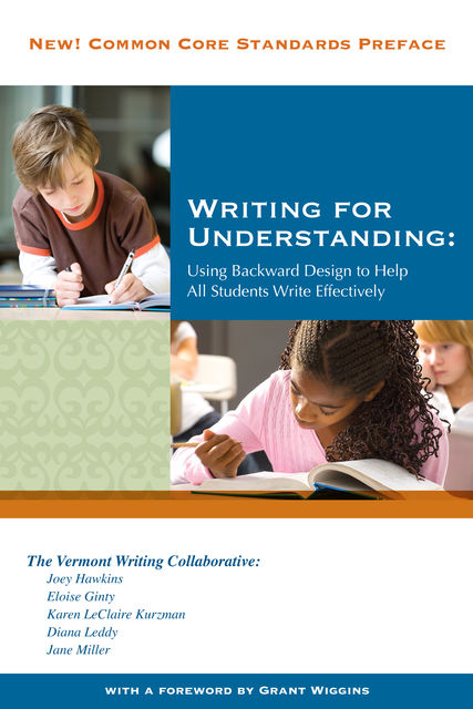 Writing for Understanding, Diana Leddy, Eloise Ginty, Jane Miller, LeClaire Kurzman, The Vermont Writing Collaborative