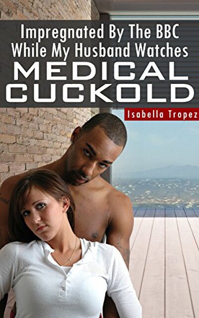 Knocked Up By The BBC While My Husband Watches, Isabella Tropez
