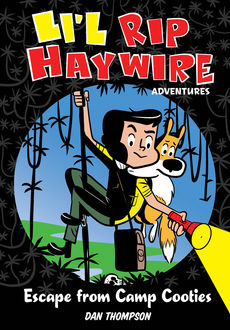 Li'l Rip Haywire Adventures: Escape from Camp Cooties (PagePerfect NOOK Book), Dan Thompson