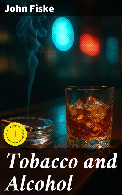 Tobacco and Alcohol, John Fiske