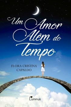 Um Amor Além do Tempo, Flora Cristina Capaldo