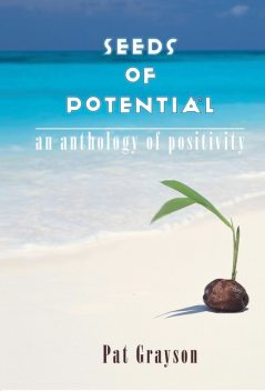 Seeds of Potential, Pat Grayson
