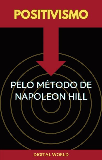 O Poder do Pensamento Positivo: Sob a Luz de Napoleon Hill, Max Editorial
