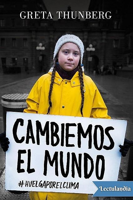 Cambiemos el mundo, Greta Thunberg