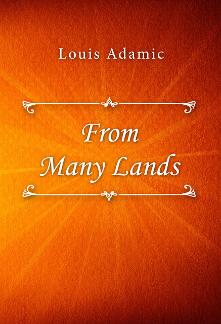 From Many Lands, Louis Adamic