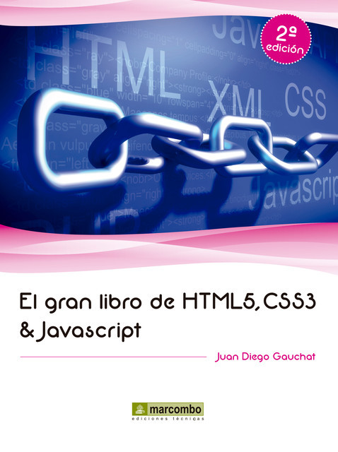 El gran libro de HTML5, CSS3 y Javascript, Diego Gauchat Juan