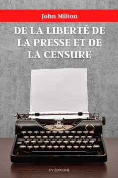 De la liberté de la presse et de la censure, John Milton