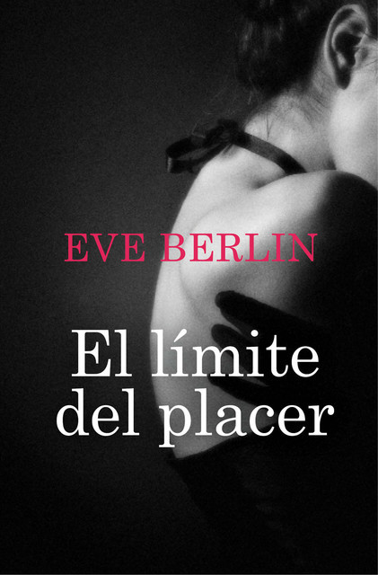 El Límite Del Placer, Eve Berlin