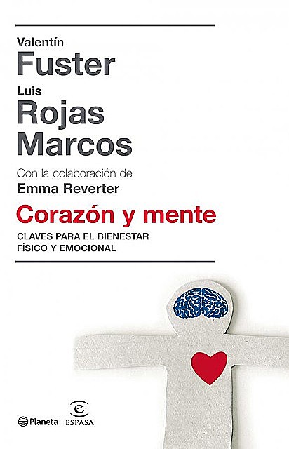 Corazón y mente, Valentín Fuster, Luis Rojas Marcos