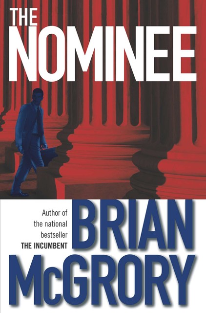 The Nominee, Brian McGrory