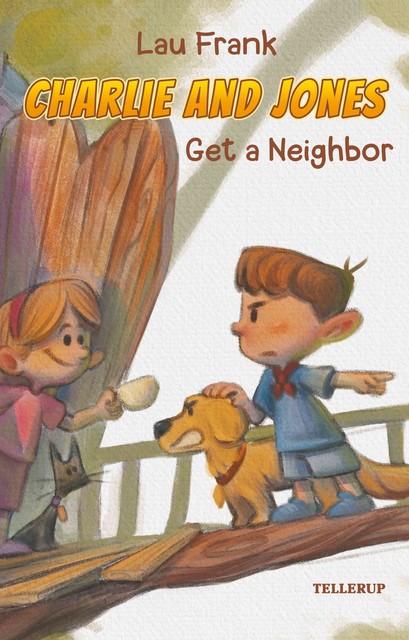 Charlie and Jones #3: Get a Neighbor, Lau Frank