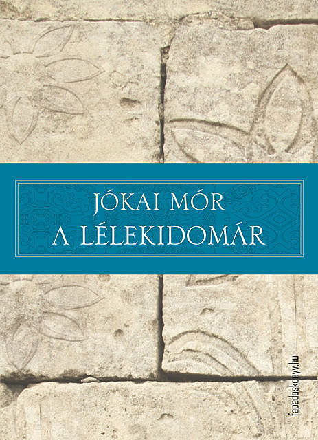 A lélekidomár, Mór Jókai