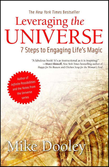 Leveraging the Universe, Mike Dooley