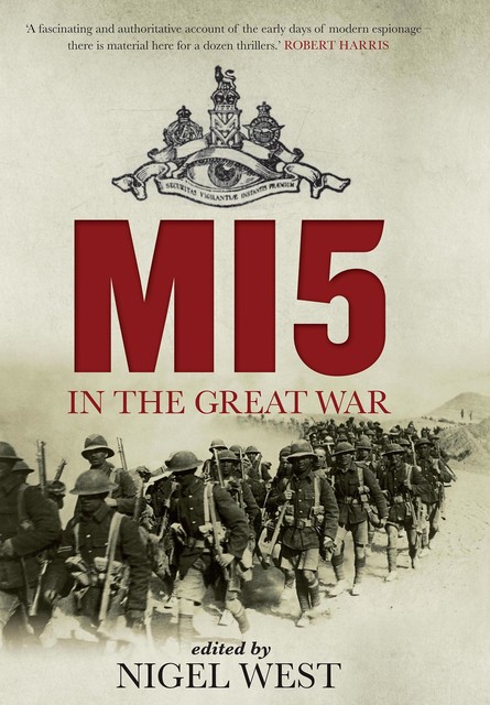 MI5 in the Great War, Nigel West