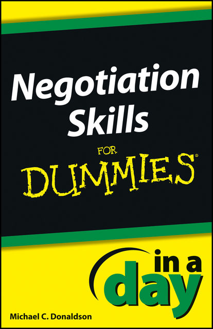 Negotiating Skills In a Day For Dummies, Michael Donaldson
