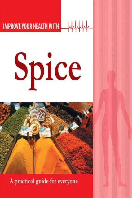 Improve Your Health With Spices, Rajeev Sharma