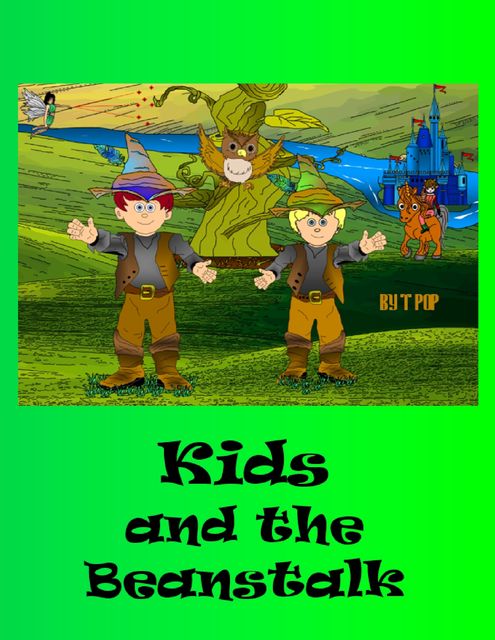 Kids and the Beanstalk, T-Pop