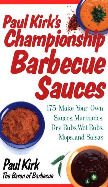 Paul Kirk's Championship Barbecue Sauces, Paul Kirk